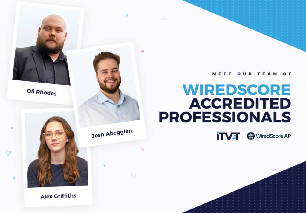 ITVET has a team of WiredScore and SmartScore Accredited Professionals - Team ITVET